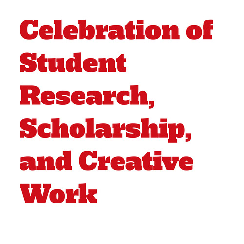 Celebration of Student Research, Scholarship, and Creative Work Thumbnail